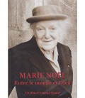 Marie Noël, entre le monde et Dieu