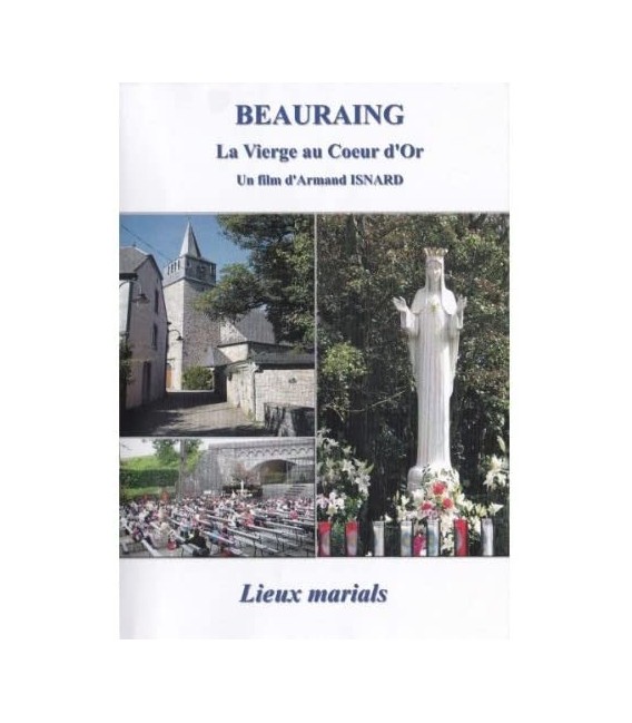 BEAURAING La Vierge au Cœur d'Or