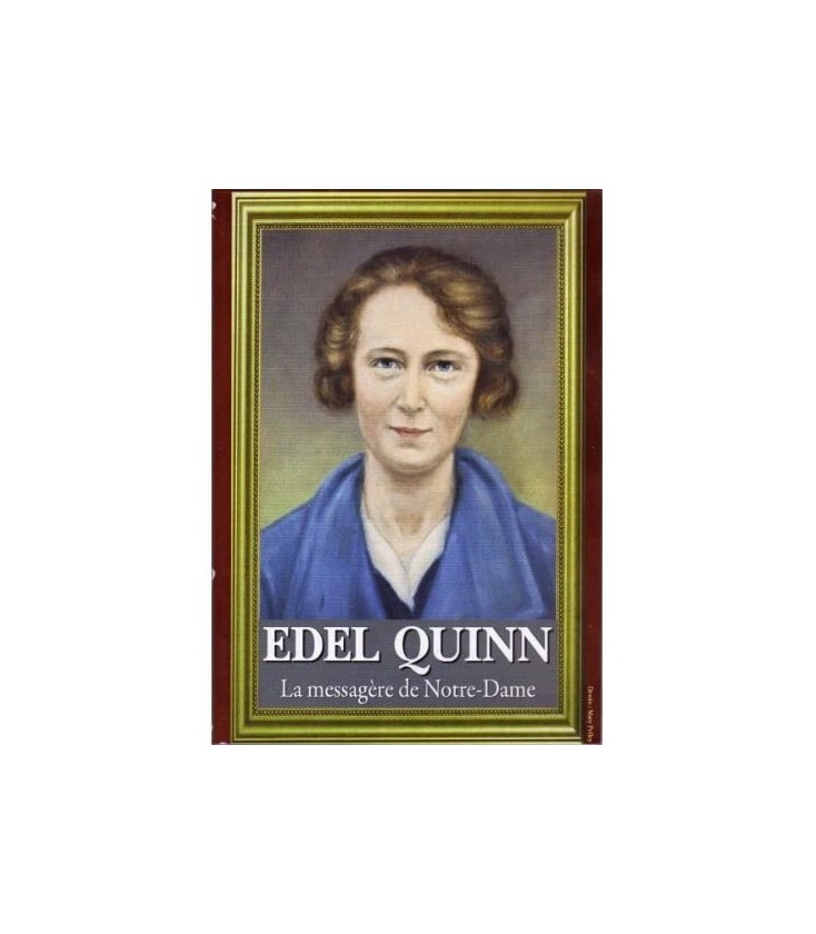 Edel QUINN La messagère de Notre-Dame