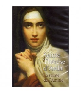 Sainte Thérèse d'Avila - La Sainte de l'Amitié