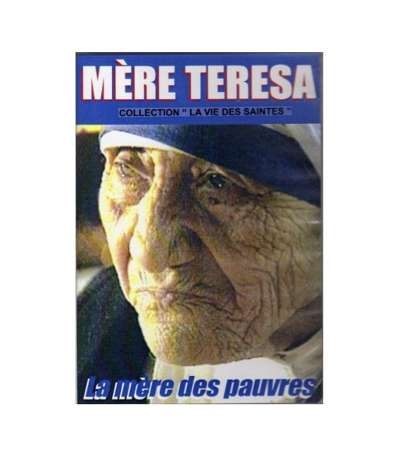 Mère Teresa - La mère des pauvres
