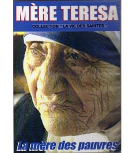 Mère Teresa - La mère des pauvres