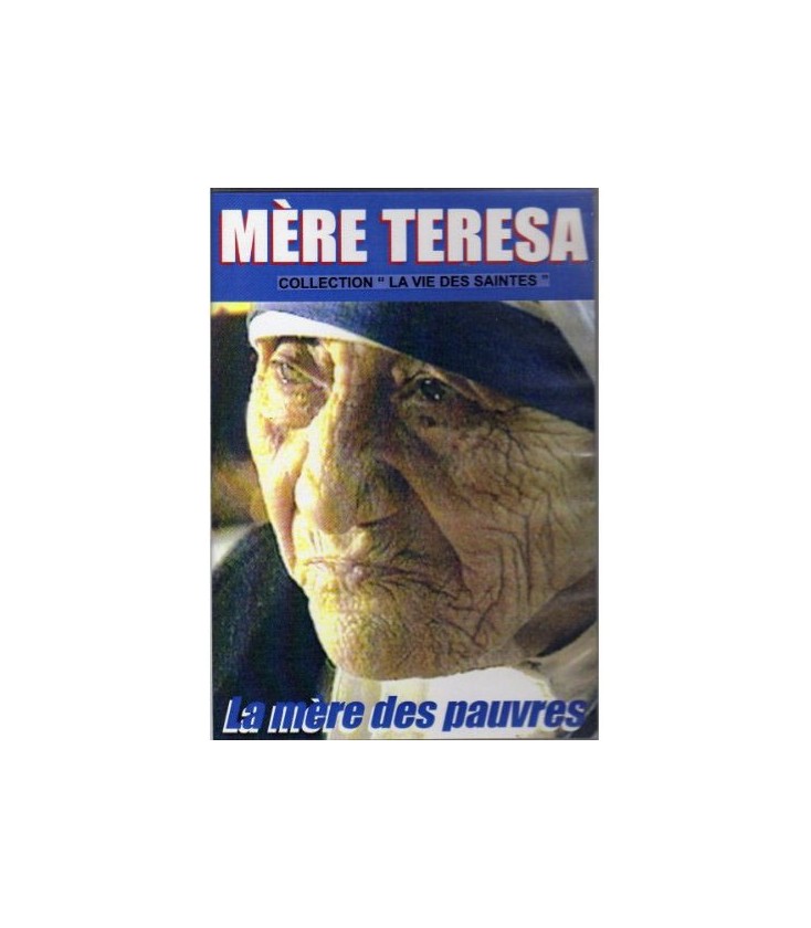 Mère Teresa - La mère des pauvres