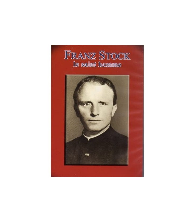 Franz STOCK - Le saint homme