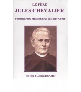 Le Père Jules CHEVALIER - Fondateur des Missionnaires du Sacré-Cœur