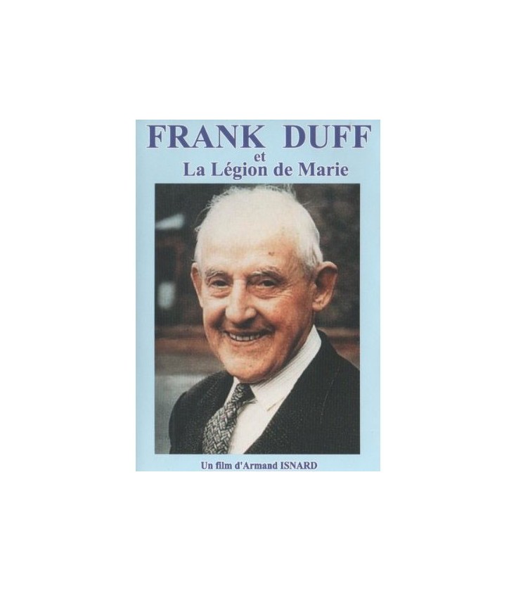 Frank DUFF et La Légion de Marie