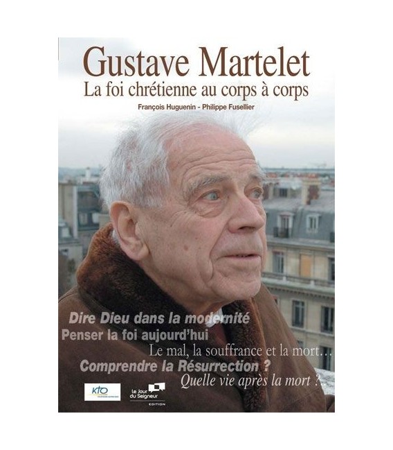 Gustave Martelet La Foi Chretienne au Corps a Corps
