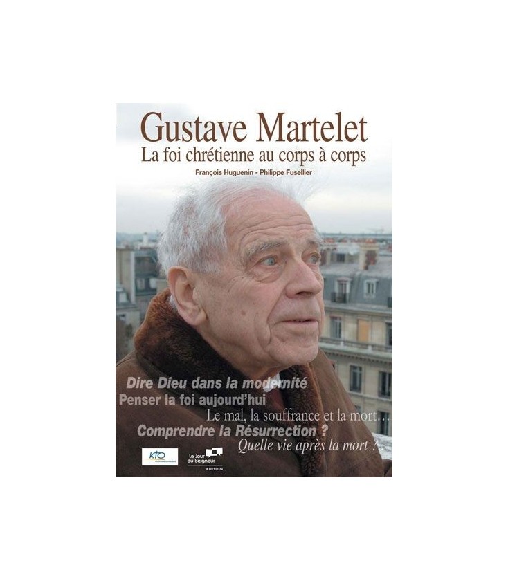 Gustave Martelet La Foi Chretienne au Corps a Corps