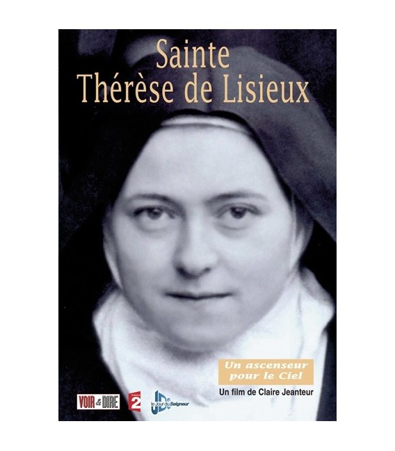 Sainte Thérèse de Lisieux : Un ascenseur pour le ciel