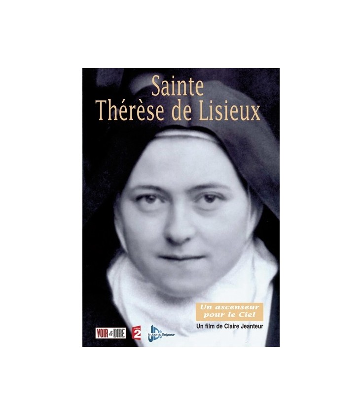 Sainte Thérèse de Lisieux : Un ascenseur pour le ciel