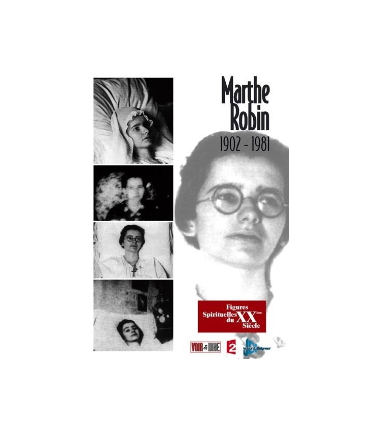 Marthe Robin : 1902-1981