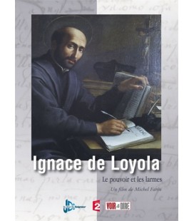 Ignace de Loyola : Le pouvoir et les larmes