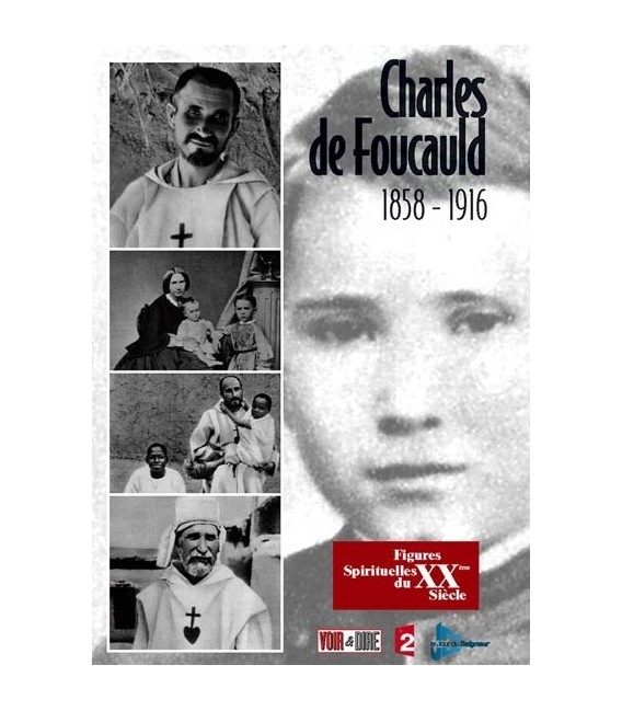 Charles de Foucauld : 1858-1916