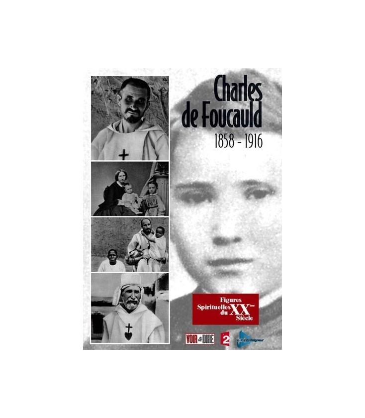 Charles de Foucauld : 1858-1916