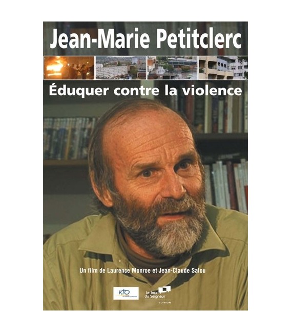 Jean-Marie Petitclerc : Eduquer contre la violence