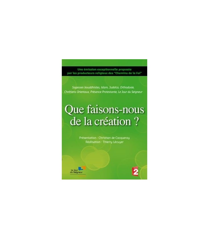 Que faisons-nous de la création ?