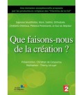 Que faisons-nous de la création ?