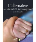 L'Alternative : Soins palliatifs et accompagnement