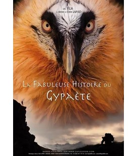 La fabuleuse histoire du Gypaète