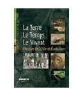 La Terre, Le Temps, Le Vivant - Histoire de la Vie et Evolution