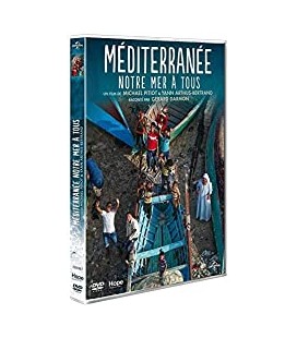 Méditerranée, Notre mer à Tous