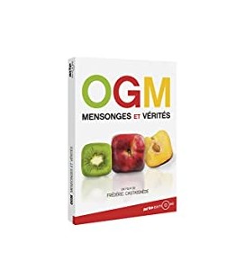 OGM, mensonges et vérités Frédéric Castaignède 