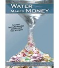 Water Makes Money