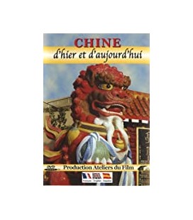 Chine D'hier et d'aujourd'hui