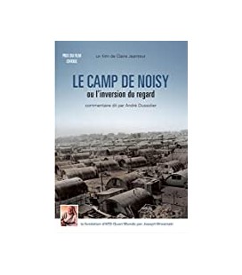  Le Camp de Noisy ou l'inversion du regard Claire Jeanteur 