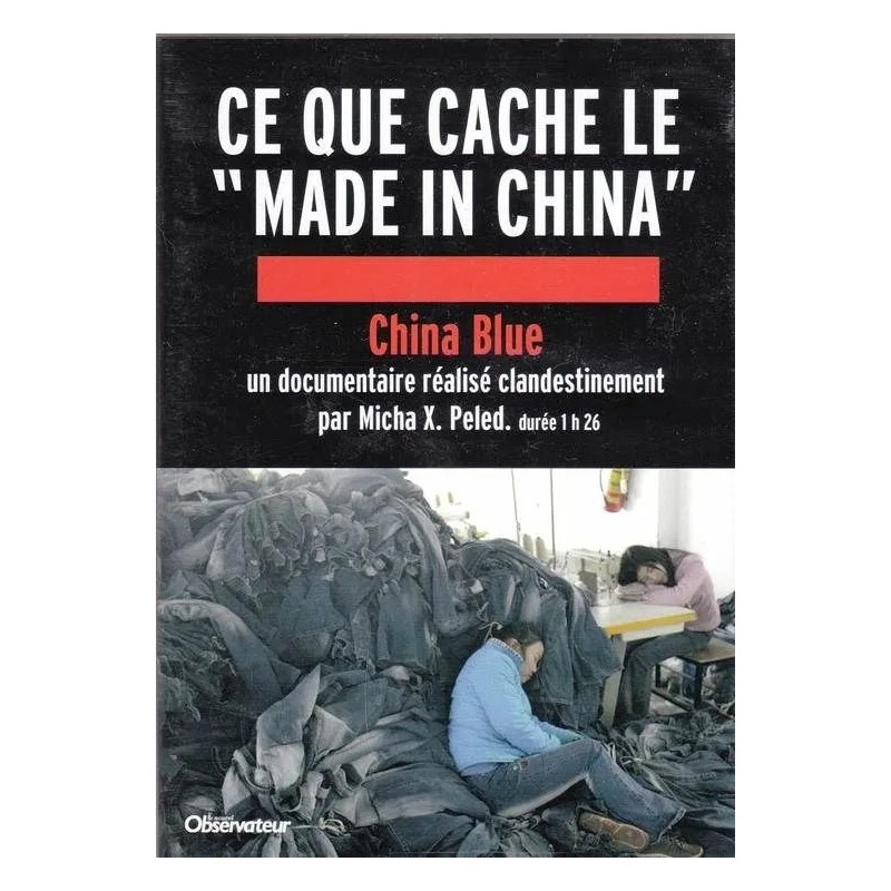 China Blue Ce que cache le "Made in China" Peled, Micha X.