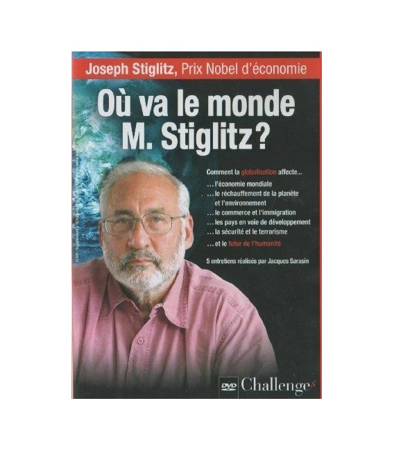 Où va le monde Monsieur Stiglitz ?