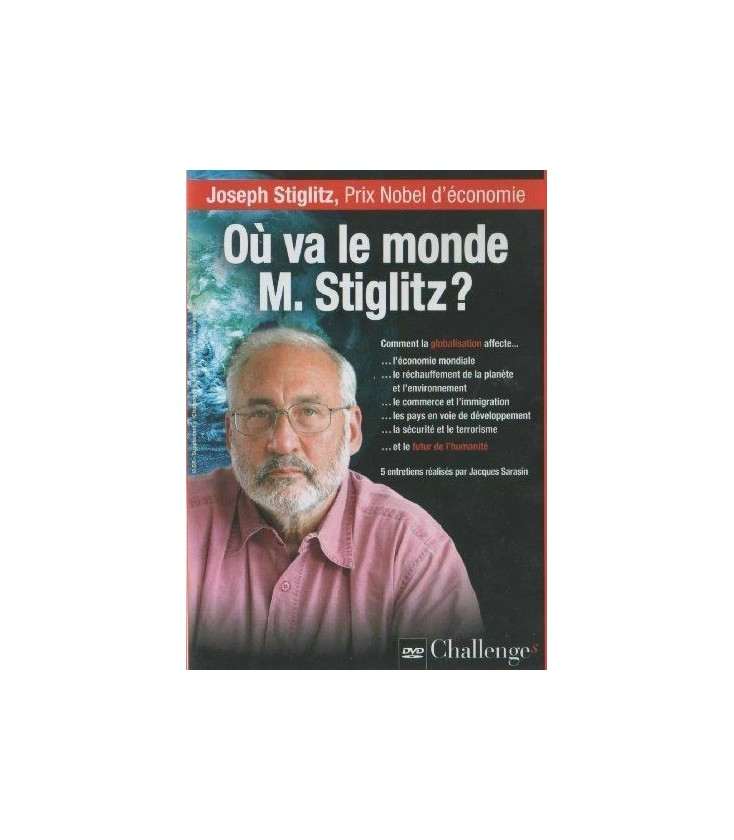 Où va le monde Monsieur Stiglitz ?