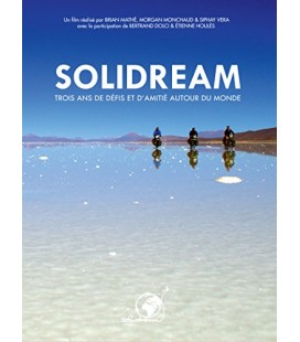 Solidream - Trois ans de défis et d'amitié autour du monde