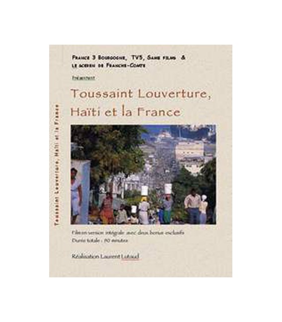 TOUSSAINT-LOUVERTURE - HAÏTI ET LA FRANCE