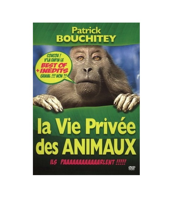 La vie privée des animaux Best of + inédits