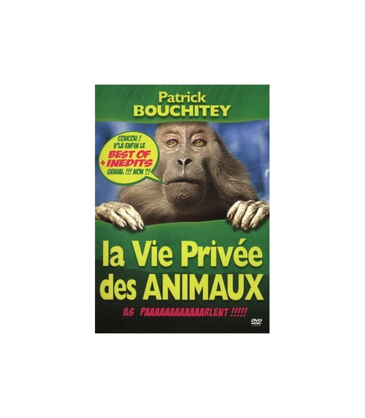 La vie privée des animaux Best of + inédits