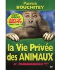 La vie privée des animaux Best of + inédits