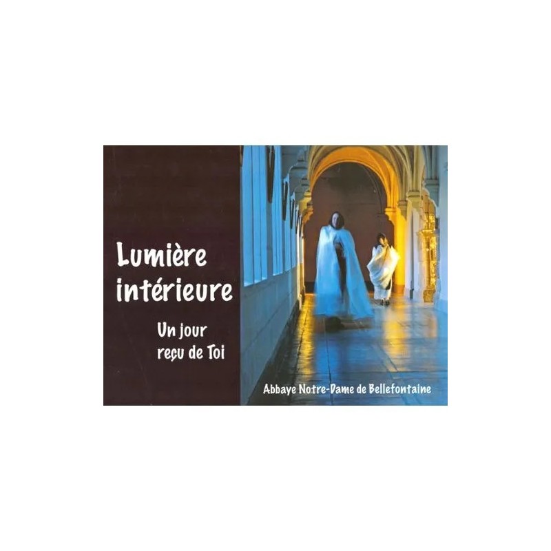 Lumière intérieure - Un jour reçu de Toi (Livre)