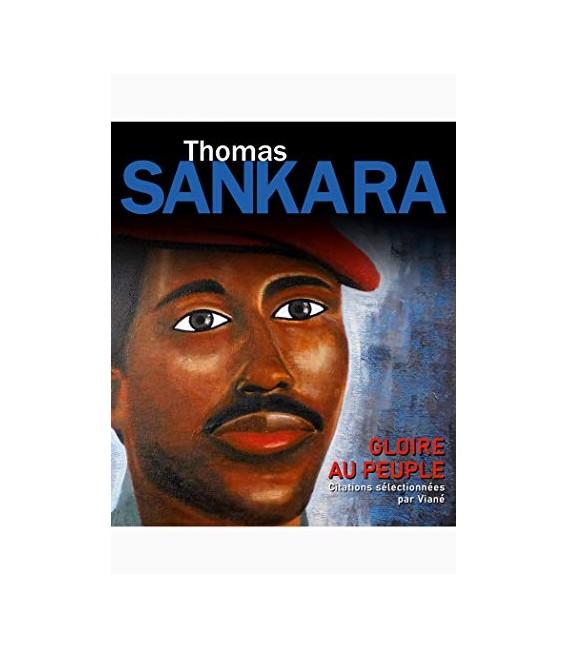 Thomas SANKARA - Gloire au Peuple