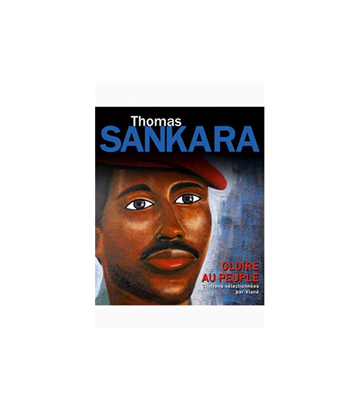 Thomas SANKARA - Gloire au Peuple