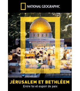 National Geographic-Jerusalem et Bethléem