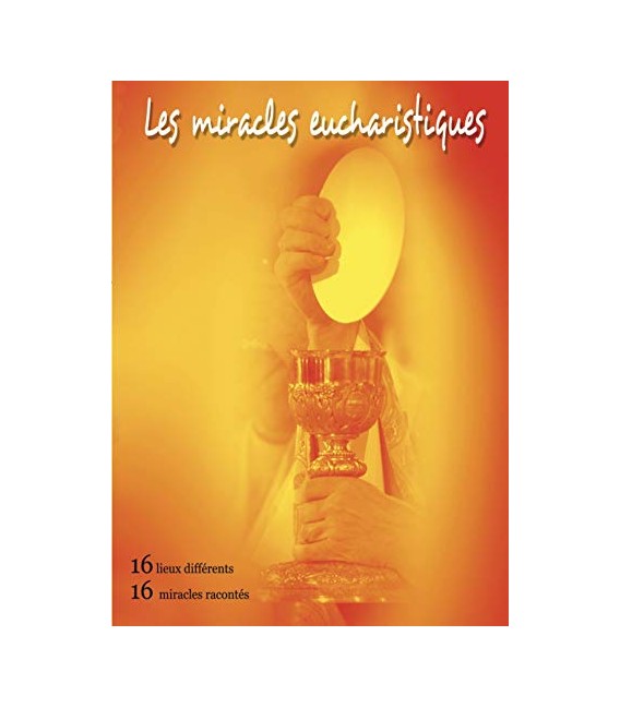 Miracles Eucharistiques, 16 Lieux Differents-16 Miracles Racontes