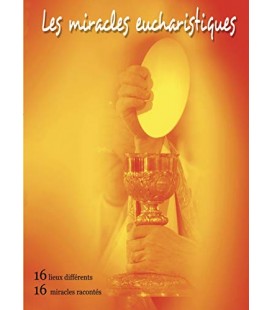 Miracles Eucharistiques, 16 Lieux Differents-16 Miracles Racontes