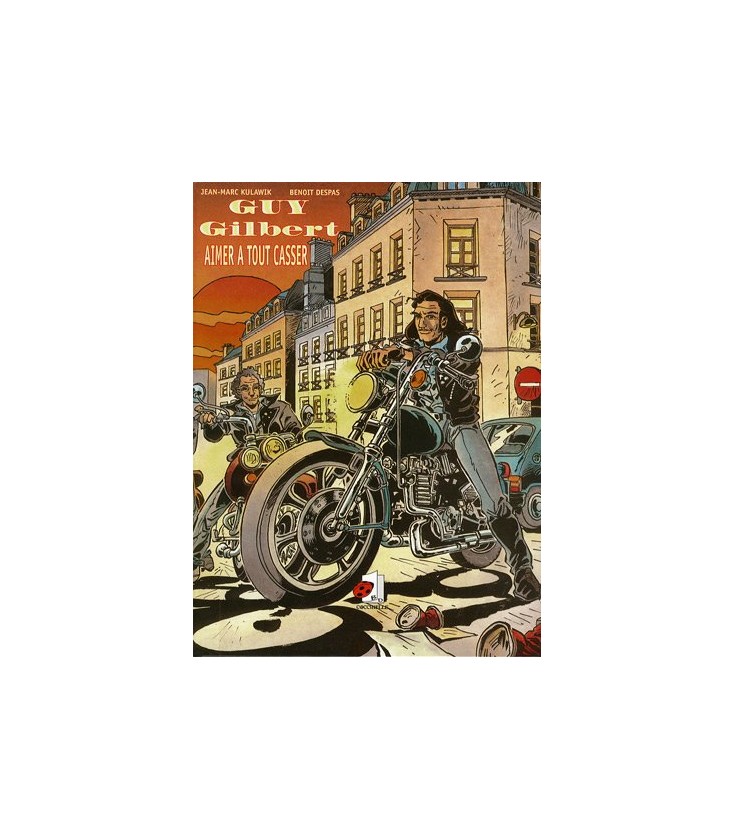 Guy Gilbert, Tome 1 Aimer à tout casser