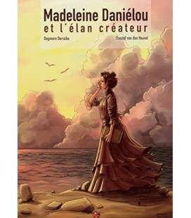 Madeleine Danielou et l'élan créateur