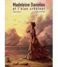 Madeleine Danielou et l'élan créateur