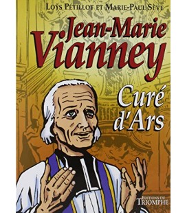 Jean-Marie Vianney Curé d'Ars