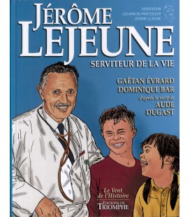 Jerome Lejeune, Serviteur de la Vie