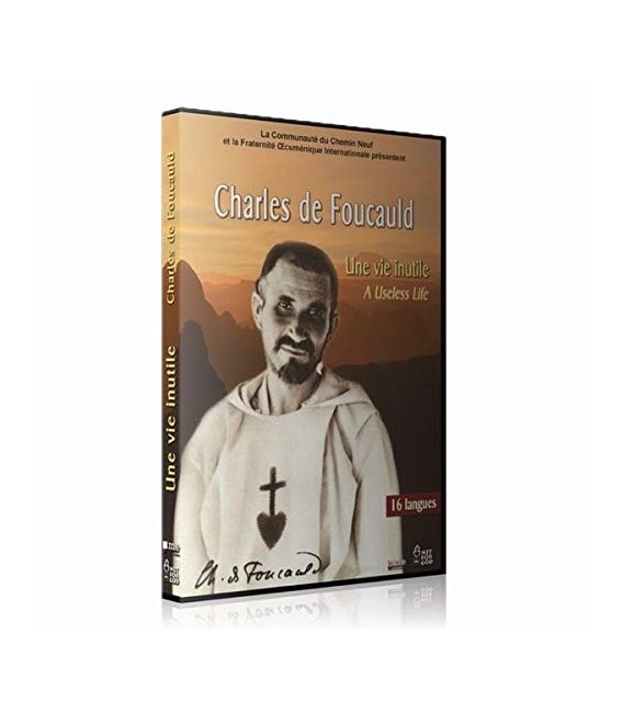 Une vie inutile Charles de Foucauld