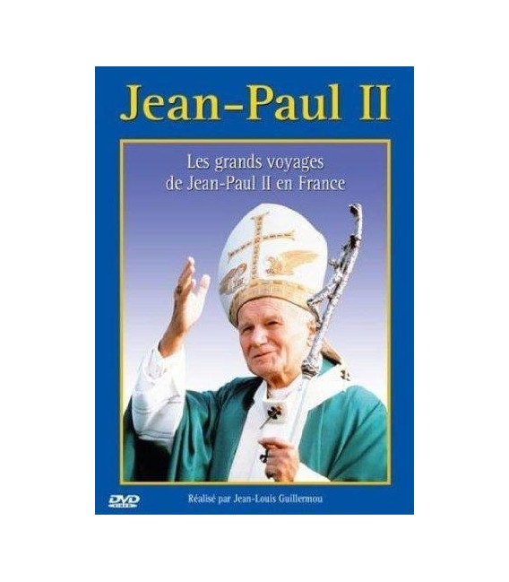 Jean-Paul II Les Grands voyages en France